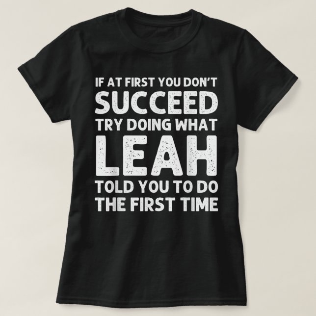LEAH Name Personalised Birthday Funny Christmas Jo T-Shirt (Design Front)