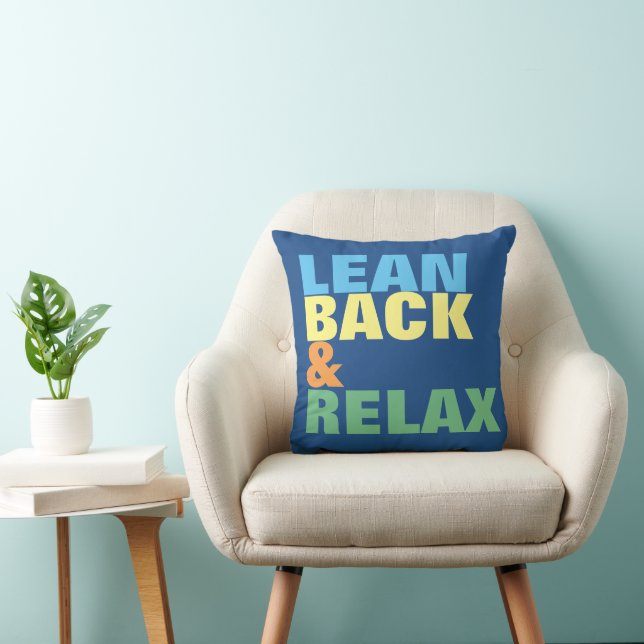 Lean Back & Relax good vibes only Cushion (Chair)