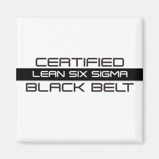 Lean Six Sigma Certified Black Belt Magnet (Front)