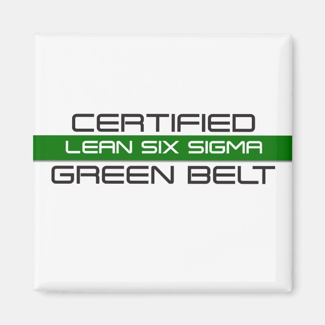 Lean Six Sigma Certified Green Belt Magnet (Front)