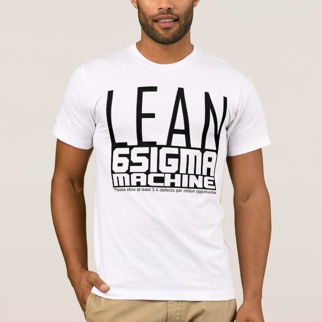 LEAN Six Sigma Machine T-Shirt (Front)