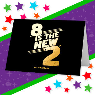 Leap Day 8th Birthday Party New Leap Year Feb 29 Foil Greeting Card