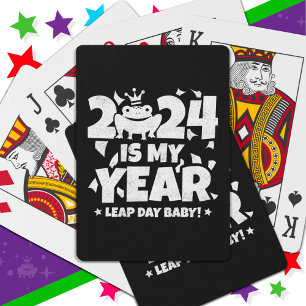 Leap Day Leaper 2024 Is My Year Feb 29th Birthday Playing Cards