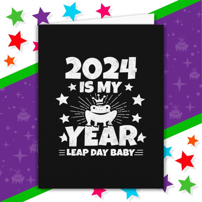 Leap Day Leapling 2024 Is My Year Feb 29 Birthday Card (Creator Uploaded)