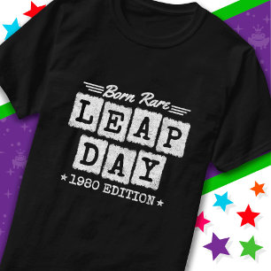 Leap Year 1980 Born Rare 1980 Leap Day Birthday T-Shirt