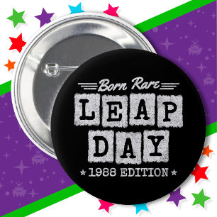Leap Year 1988 Born Rare 1988 Leap Day Birthday 6 Cm Round Badge