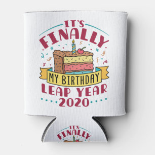 Leap Year 2020 It's Finally My Birthday Can Cooler