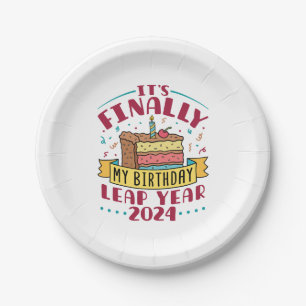 Leap Year 2024 It's Finally My Birthday  Paper Plate