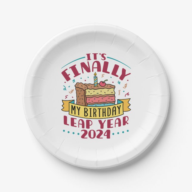 Leap Year 2024 It's Finally My Birthday  Paper Plate (Front)