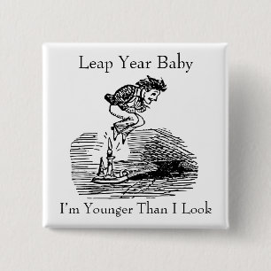 Leap Year Baby 15 Cm Square Badge