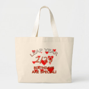 Leap Year Birthdays Are Special! Large Tote Bag
