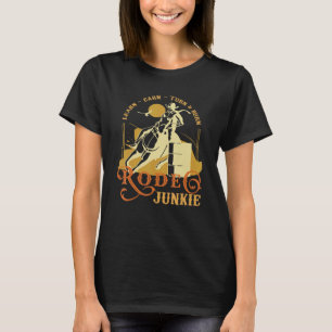 Lear Earn Turn Burn Rodeo Junkie Wild West Barrel  T-Shirt