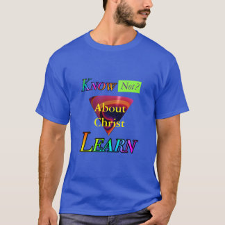 LEARN About CHRIST  Deep Blue  T-Shirt