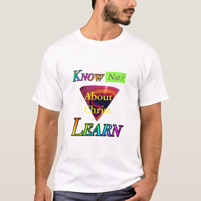 LEARN About CHRIST  Deep White  T-Shirt (Front)