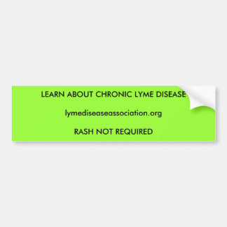 Learn about Chronic Lyme Disease Bumper Sticker