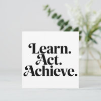 "Learn. Act. Achieve." - Minimal Typographical Art