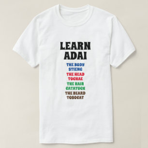 Learn Adai - Body, Head, Hair, Beard T-Shirt