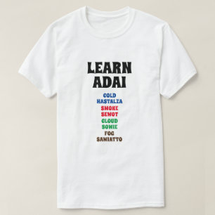 Learn Adai - Cold,	Smoke, Cloud, Fog, T-Shirt