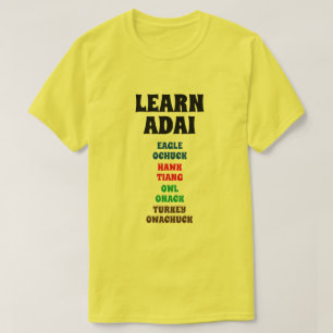 Learn Adai - Eagle, Hawk, Owl, Turkey T-Shirt