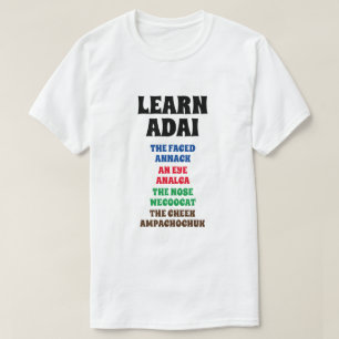 Learn Adai - Faced, Eye, Nose, Cheek T-Shirt