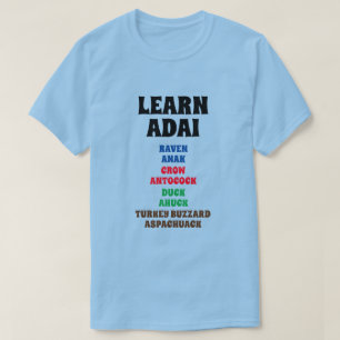 Learn Adai  Raven, Crow, Blackbird, Crane T-Shirt