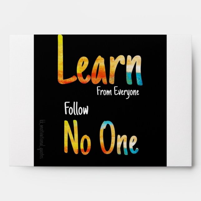 Learn from Everyone, Follow No One Envelope (Front)