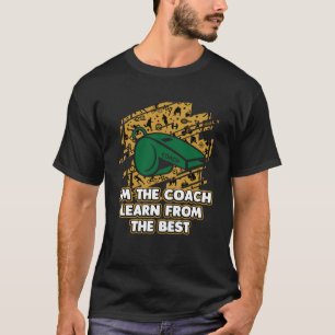 Learn from the Best Coach Sayings Coaching Quotes T-Shirt