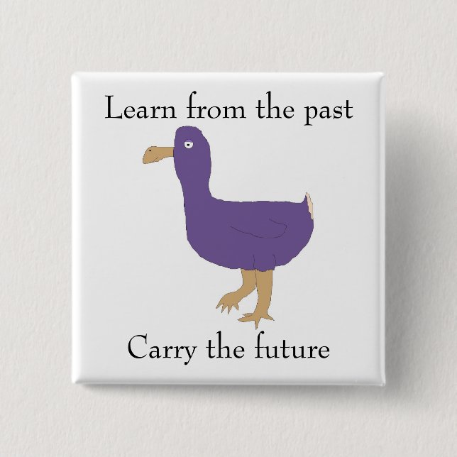 "Learn from the past / Carry the future" pin (Front)