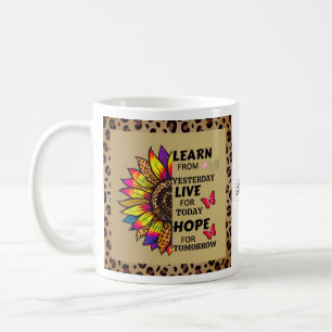Learn From Yesterday Quotes Rainbow Sunflower Gold Coffee Mug