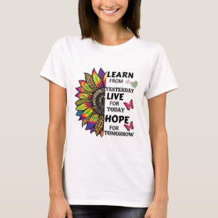 Learn From Yesterday Quotes Sunflower Butterflies T-Shirt
