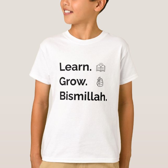 Learn. Grow. Bismillah. – Islamic Back to School  T-Shirt (Front)