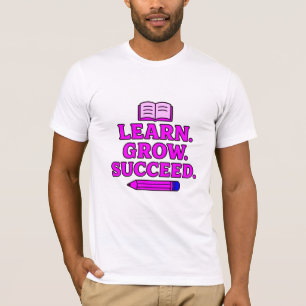 Learn. Grow. Succeed. Inspirational Graphic T-Shirt