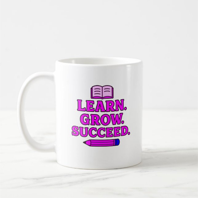 Learn. Grow. Succeed. Motivational Coffee Mug (Left)