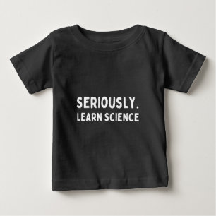 Learn Science Baby T-Shirt