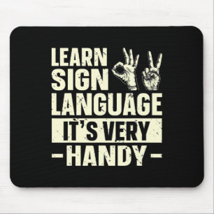 Learn Sign Language It's Very Handy ASL Awareness  Mouse Mat