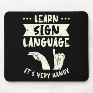Learn Sign Language It's Very Handy ASL Awareness  Mouse Mat