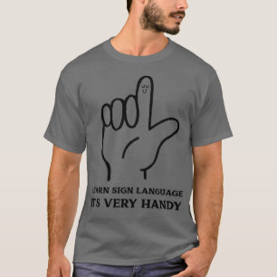 Learn Sign Language T-Shirt