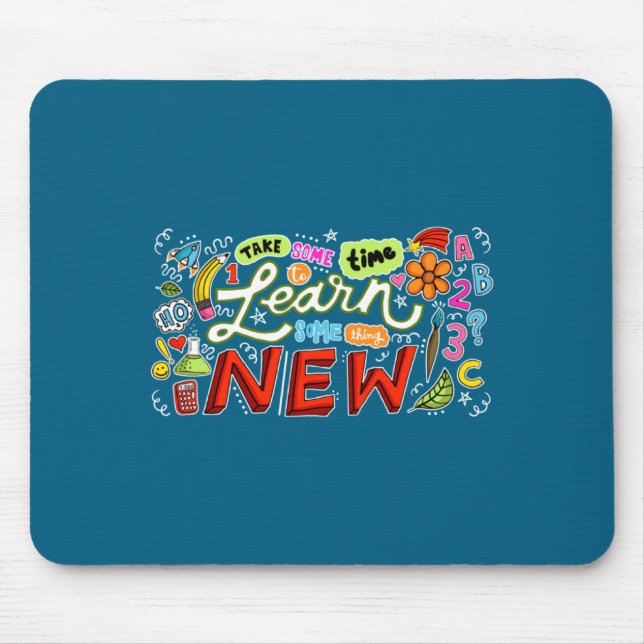 Learn Something Education Motivational Learnin Mouse Mat (Front)