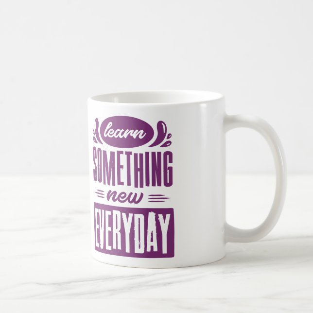 Learn Something New Everyday Coffee Mug (Right)