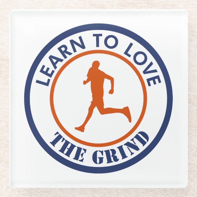 Learn To Love The Grind Running Glass Coaster (Front)