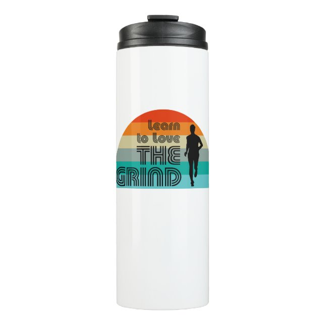 Learn To Love The Grind Running Retro Thermal Tumbler (Front)