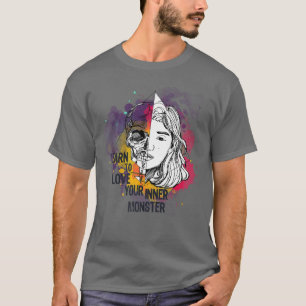 Learn to love your inner Monster  (2) T-Shirt