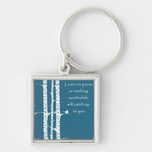 Learn To Pause Key Ring