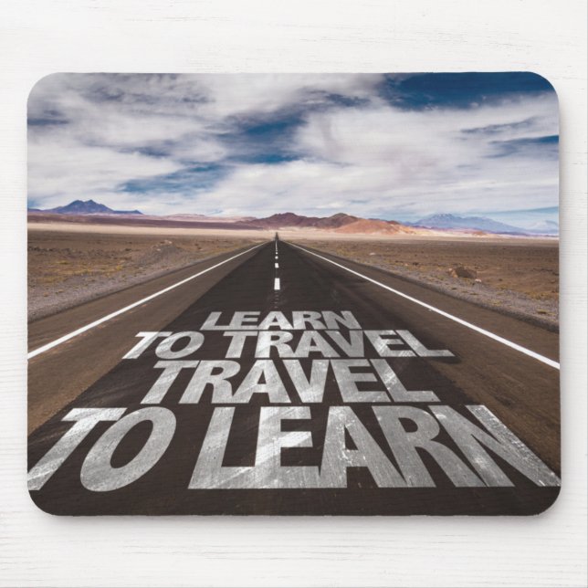 Learn To Travel Travel To Learn Mouse Mat (Front)