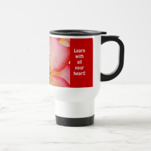 Learn with All Your Heart! Coffee Mug Rose Flowers