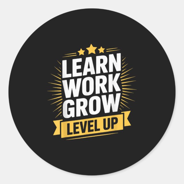 Learn Work Grow Level Up Motivational Growth Insra Classic Round Sticker (Front)