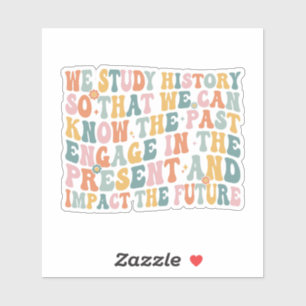 Learning About The History Can Change Our Future