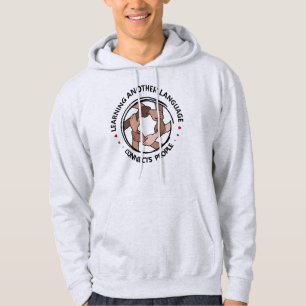 Learning Another Language Connects People Hoodie