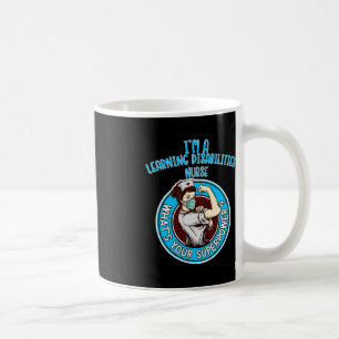 Learning Disabilities Nurse For Women Nursing App Coffee Mug