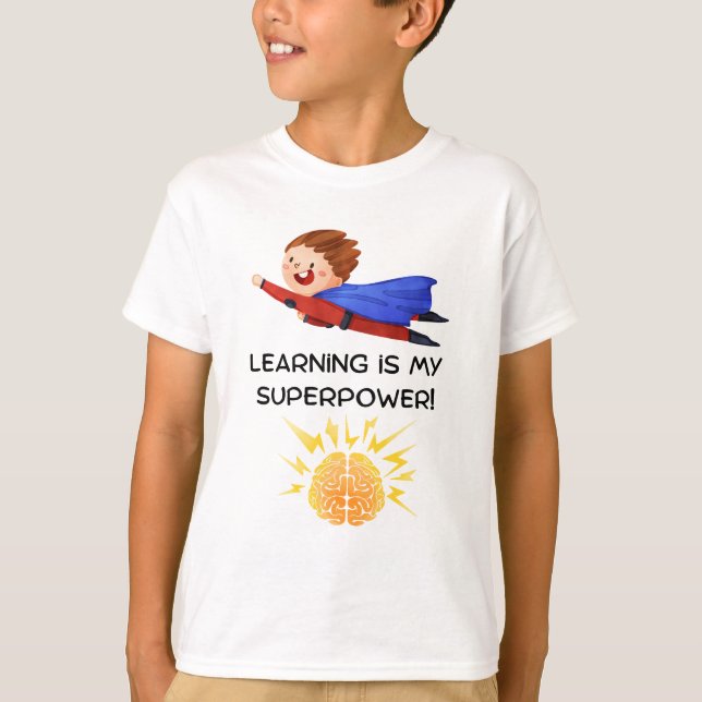 Learning is My Superpower | Kids School Shirt (Front)